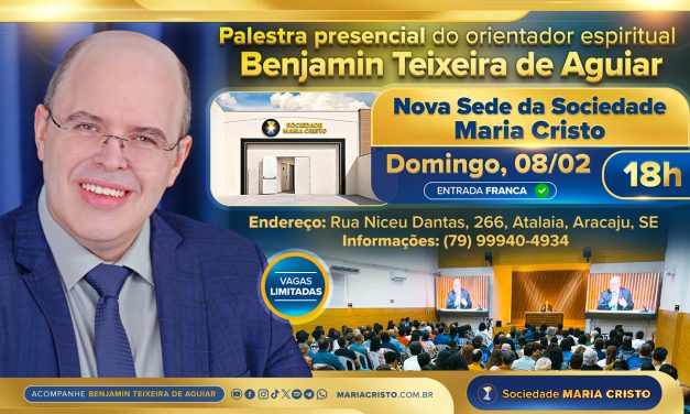 Na nova sede da Sociedade Maria Cristo, às 18h – Palestra presencial do orientador espiritual Benjamin Teixeira de Aguiar