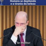 Homens se depilando e a tirania da beleza