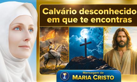 Calvário desconhecido em que te encontras