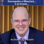 Desrespeito a filhos(as)… e as bruxas…