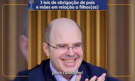 3 leis de obrigação de pais e mães em relação a filhos(as)