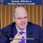 Epstein, #MeToo e homens héteros no poder