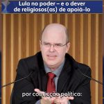 Lula no poder – e o dever de religiosos(as) de apoiá-lo