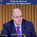 Falha de ética ou superação de hipocrisias?