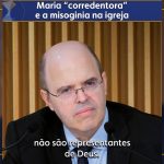 Maria “corredentora” e a misoginia na igreja