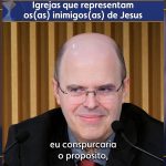 Igrejas que representam os(as) inimigos(as) de Jesus