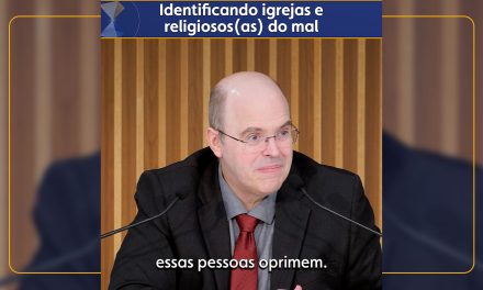 Identificando igrejas e religiosos(as) do mal