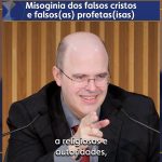 Misoginia dos falsos cristos e falsos(as) profetas(isas)