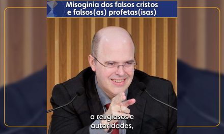 Misoginia dos falsos cristos e falsos(as) profetas(isas)