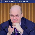 Pais e mães do mal nunca…