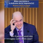 Mães narcisistas e a síndrome do(a) impostor(a)