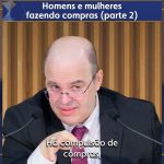 Homens e mulheres fazendo compras (parte 2)