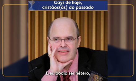 Gays de hoje, cristãos(ãs) do passado