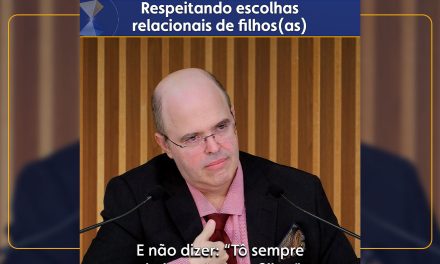 Respeitando escolhas relacionais de filhos(as)