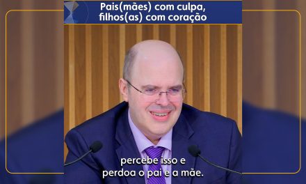 Pais(mães) com culpa, filhos(as) com coração