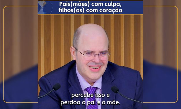 Pais(mães) com culpa, filhos(as) com coração