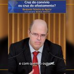 Cruz do convívio ou cruz do afastamento?