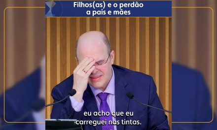 Filhos(as) e o perdão a pais e mães