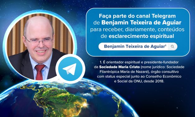 Siga o orientador espiritual Benjamin Teixeira de Aguiar no Telegram