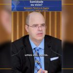 Santidade ou vício?