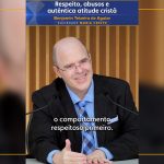 Respeito, abusos e autêntica atitude cristã