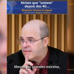 Atrizes que “somem” depois dos 40…