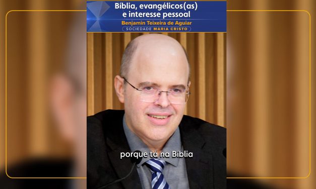 Bíblia, evangélicos(as) e interesse pessoal