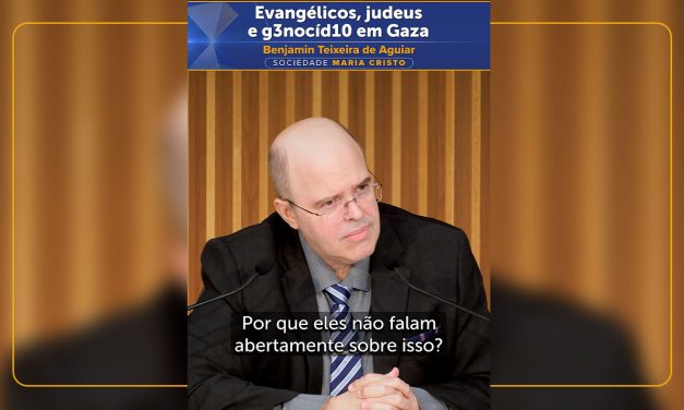 Evangélicos, judeus e g3nocíd10 em Gaza