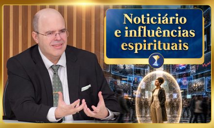 Noticiário e influências espirituais, chaves de sintonia, propósito e empatia