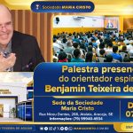 Na sede da Sociedade Maria Cristo, às 18h – Palestra presencial do orientador espiritual Benjamin Teixeira de Aguiar