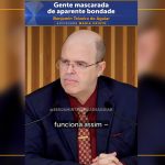 Gente mascarada de aparente bondade