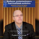 Mulheres, protestantismo e Espiritualidade autêntica
