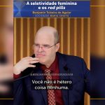 A seletividade feminina e os red pills