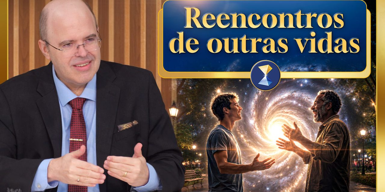 Reencontros de outras vidas, aproveitamento desta existência, bom enfrentamento de desafios e crises
