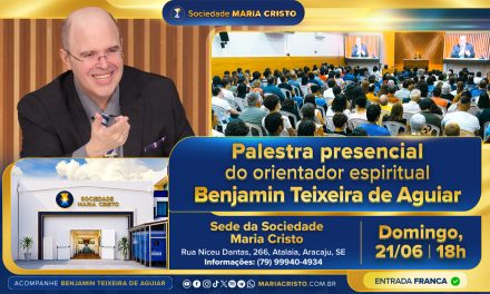 Na sede da Sociedade Maria Cristo, às 18h – Palestra presencial do orientador espiritual Benjamin Teixeira de Aguiar