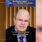 “E o Vento Levou” – um alerta da Espiritualidade