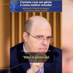 Contato com um gênio e como melhor estudar
