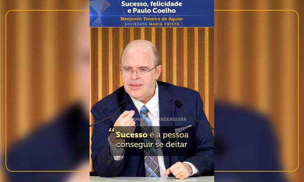 Sucesso, felicidade e Paulo Coelho