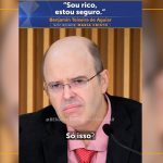 “Sou rico, estou seguro.”