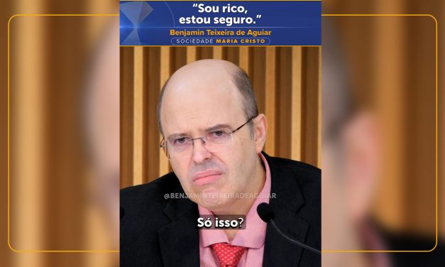 “Sou rico, estou seguro.”