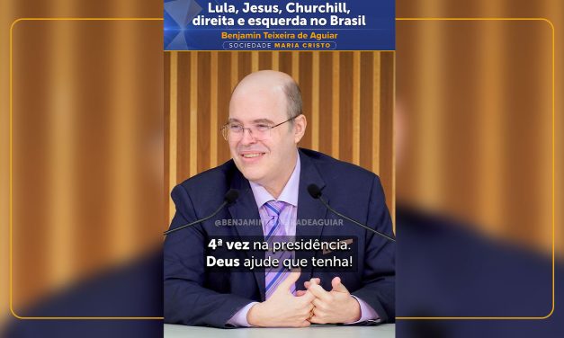 Lula, Jesus, Churchill, direita e esquerda no Brasil