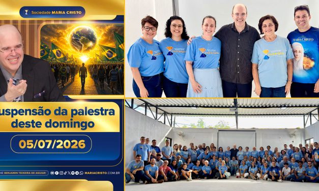 Suspensão da palestra deste domingo (05/07) e nova sede do núcleo social-filantrópico da Sociedade Maria Cristo