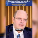 2 falsos cristos: um passivo, outro condenatório