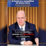 A ilusão (e a armadilha) da beleza física