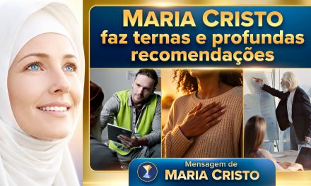 Maria Cristo faz ternas e profundas recomendações