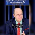 Lao-Tsé, a lição da água e a limpeza da mente