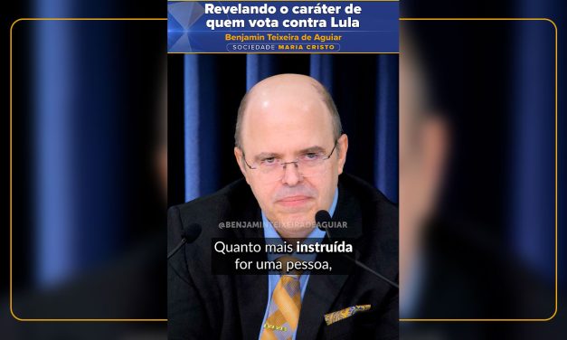 Revelando o caráter de quem vota contra Lula