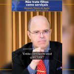 Não trate filhos como serviçais