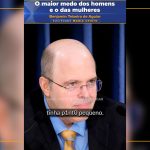O maior medo dos homens e o das mulheres