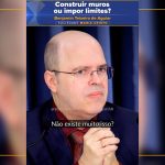 Construir muros ou impor limites?